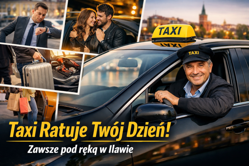 Kierowca taxi w Iławie z uśmiechem za kierownicą oraz sceny pokazujące różne sytuacje, w których taxi ratuje dzień – podróż, zakupy, awaria auta